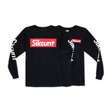 SIKCUNT LONG SLEEVE